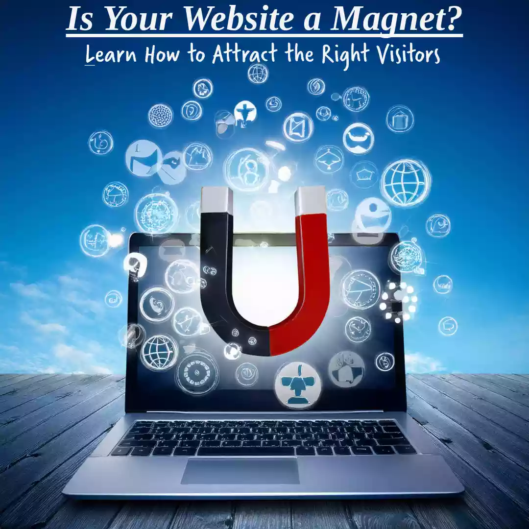 laptop screen showing a magnet asking Is Your Website a Magnet?